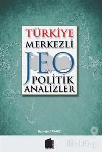 Türkiye Merkezli Jeopolitik Analizler