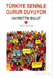 Türkiye Seninle Gurur Duyuyor