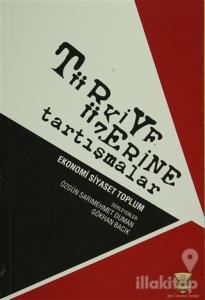 Türkiye Üzerine Tartışmalar