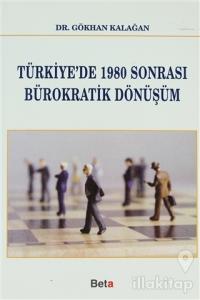 Türkiye'de 1980 Sonrası Bürokratik Dönüşüm