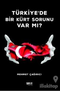 Türkiye'de Bir Kürt Sorunu Var Mı?
