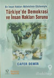 Türkiye'de Demokrasi ve İnsan Hakları Sorunu