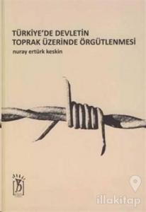 Türkiye'de Devletin Toprak Üzerinde Örgütlenmesi