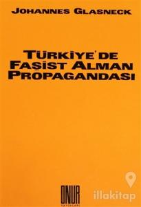 Türkiye'de Faşist Alman Propagandası