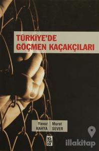 Türkiye'de Göçmen Kaçakçıları