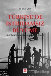 Türkiye'de İstihdamsız Büyüme