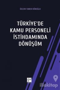 Türkiye'de Kamu Personeli İstihdamında Dönüşüm