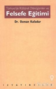 Türkiye'de Kültürel Dönüşümler ve Felsefe Eğitimi