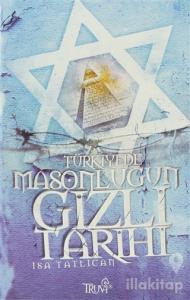 Türkiye'de Masonluğun Gizli Tarihi