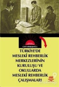 Türkiyede Mesleki Rehberlik Merkezlerinin Kuruluşu ve Okullarda Mesleki Rehberlik Çalışmaları