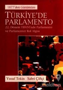 Türkiye'de Parlamento 1877'den Günümüze