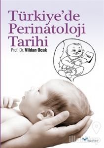 Türkiye'de Perinatoloji Tarihi
