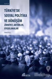 Türkiye'de Sosyal Politika ve Dönüşüm