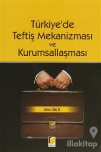 Türkiye'de Teftiş Mekanizması ve Kurumsallaşması