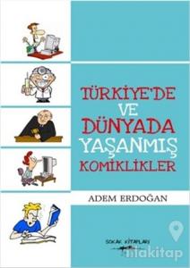 Türkiye'de ve Dünyada Yaşanmış Komiklikler
