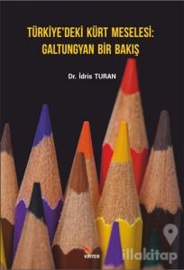 Türkiye'deki Kürt Meselesi Galtungyan Bir Bakış