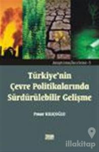 Türkiye'nin Çevre Politikalarında Sürdürülebilir Gelişme