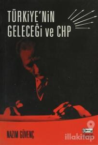 Türkiye'nin Geleceği ve CHP