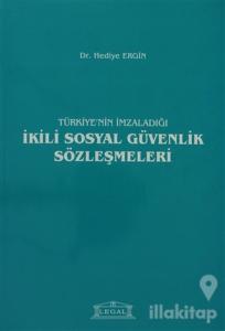 Türkiye'nin İmzaladığı İkili Sosyal Güvenlik Sözleşmeleri