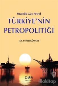 Türkiye'nin Petropolitiği