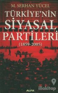 Türkiye'nin Siyasal Partileri (1859-2005)