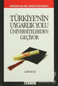 Türkiye'nin Uygarlık Yolu Üniversitelerden Geçiyor