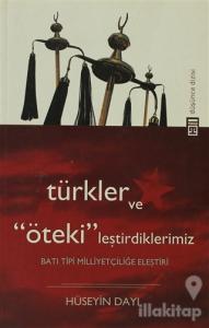 Türkler ve "Öteki"leştirdiklerimiz