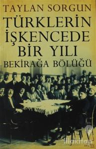 Türklerin İşkencede Bir Yılı