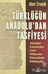 Türklüğün Anadolu'dan Tasfiyesi