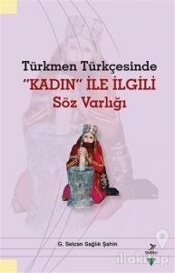Türkmen Türkçesinde Kadın İle İlgili Söz Varlığı