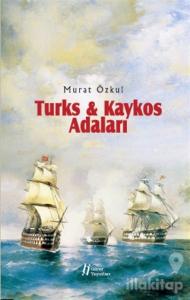 Turks - Kaykos Adaları