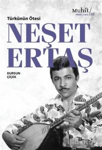 Türkünün Ötesi: Neşet Ertaş