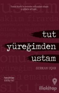 Tut Yüreğimden Ustam