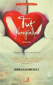 Tut Yüreğinden