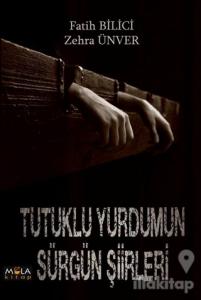 Tutuklu Yurdumun Sürgün Şiirleri