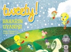Tweety : Baharın Uyanışı