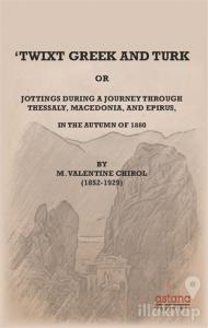 Twixt Greek and Turk