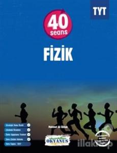 TYT 40 Seansta Fizik