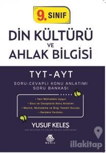 TYT-AYT 9. Sınıf Din Kültürü ve Ahlak Bilgisi Soru Cevaplı Konu Anlatımı Soru Bankası