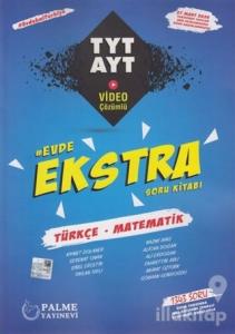 TYT-AYT Türkçe - Matematik Evde Ekstra Soru Kitabı