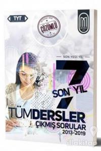 TYT Tüm Dersler Son 7 Yıl Çözümlü Çıkmış Sorular 2013-2019