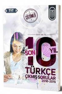 TYT Türkçe Son 10 Yıl Çözümlü Çıkmış Sorular-2010-2019