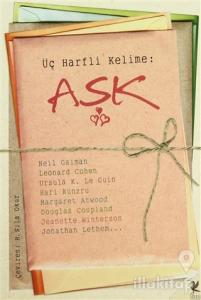 Üç Harfli Kelime: Aşk