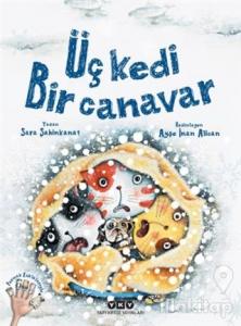 Üç Kedi Bir Canavar (Ciltli)