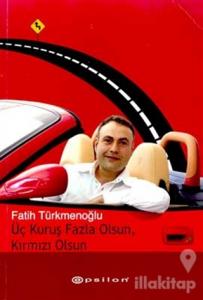 Üç Kuruş Fazla Olsun, Kırmızı Olsun