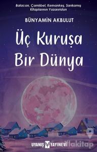 Üç Kuruşa Bir Dünya
