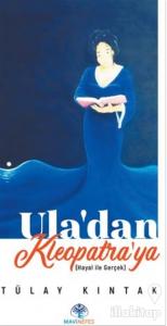 Ula'dan Kleopatra'ya