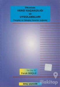 Ülkemizde Vergi Kaçakçılığı ve Uygulamaları