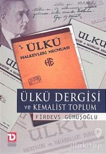 Ülkü Dergisi ve Kemalist Toplum