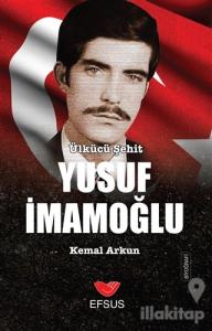 Ülkücü Şehit Yusuf İmamoğlu